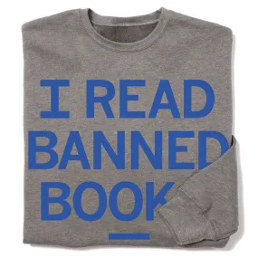 I Read Banned Books Crew Sweatshirt