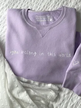 PREORDER - You Belong In This World Crewneck